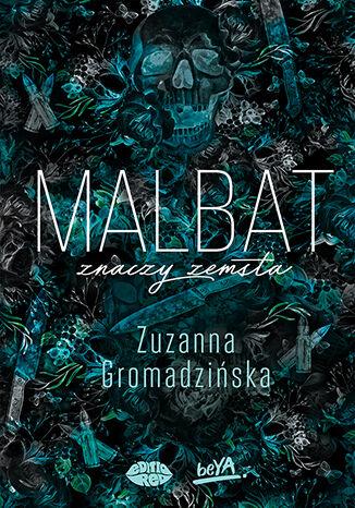 Malbat znaczy zemsta, Zuzanna Gromadzińska