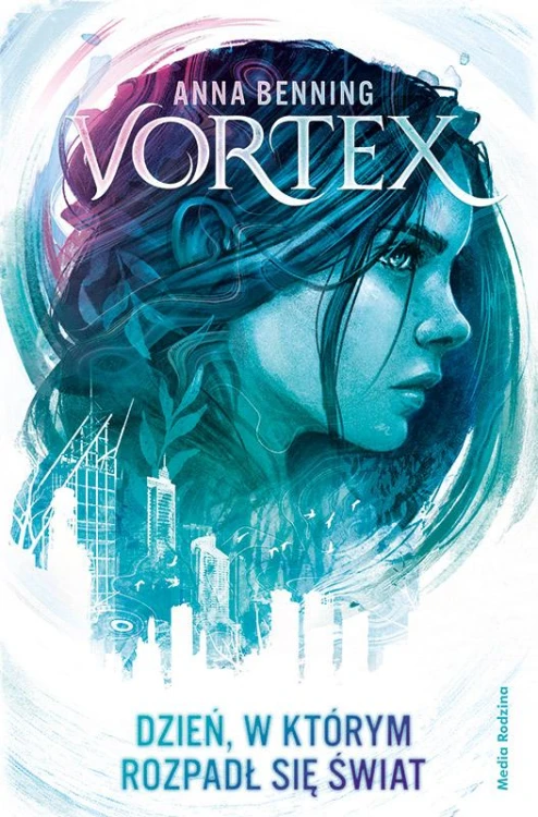 Dzień, w którym rozpadł się świat. Vortex. Tom...