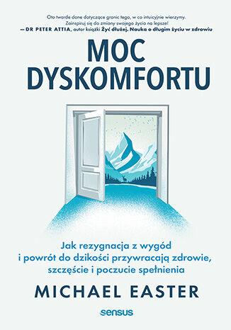 Moc dyskomfortu. Jak rezygnacja z wygód i...
