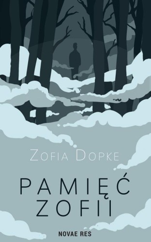 Pamięć Zofii, Zofia Dopke