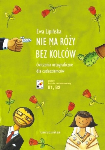 Nie ma róży bez kolców. Ćwiczenia...