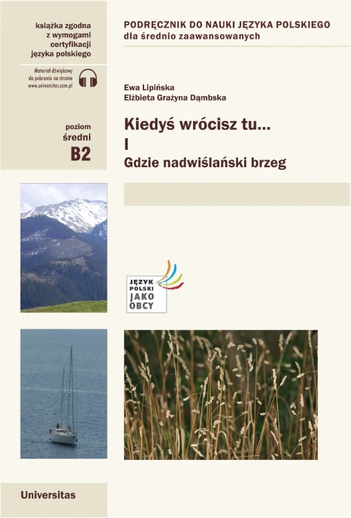 Kiedyś wrócisz tu...I Gdzie nadwiślański brzeg...