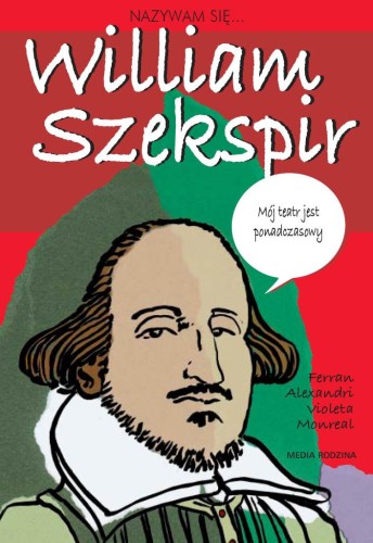Nazywam się William Szekspir. Nazywam Się...