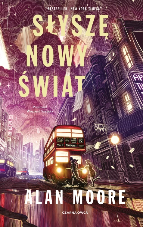 Słyszę nowy świat. Długi Londyn, Alan Moore