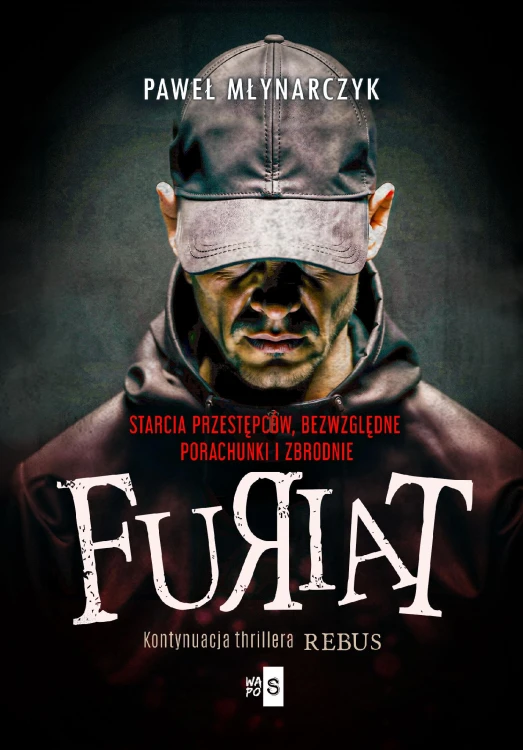 Furiat. Rebus. Tom 2, Paweł Młynarczyk