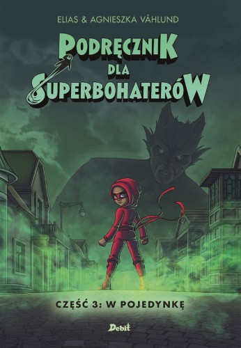 W pojedynkę. Podręcznik dla Superbohaterów....