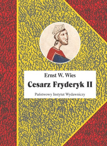 Cesarz Fryderyk II, Ernst W. Wies