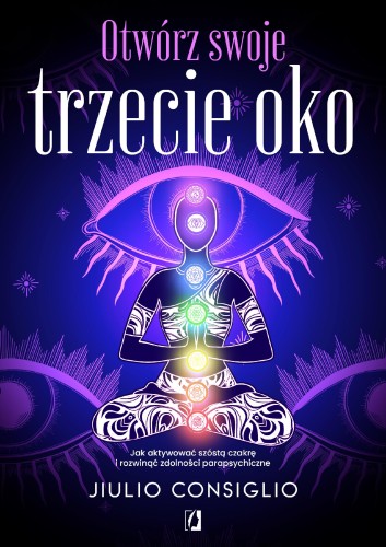 Otwórz swoje trzecie oko. Jak aktywować szóstą...