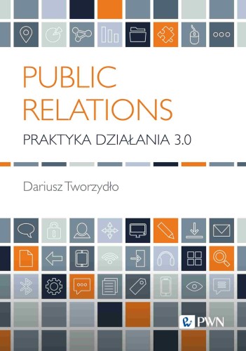 Public Relations. Praktyka działania 3.0....