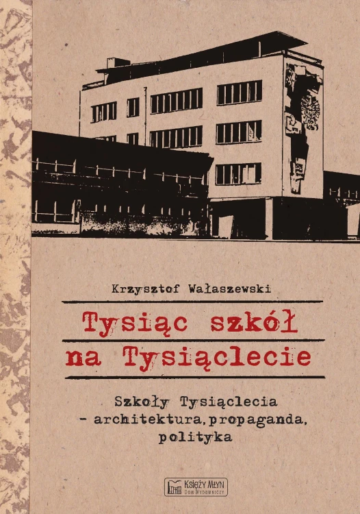 Tysiąc szkół na tysiąclecie. Szkoły...