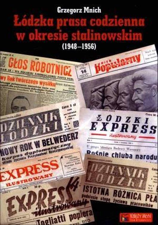 Łódzka prasa codzienna w okresie stalinowskim...