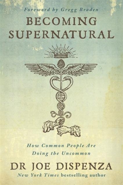 Becoming Supernatural wer. angielska, Joe Dispenza