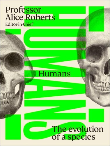 Humans. The Evolution of a Species