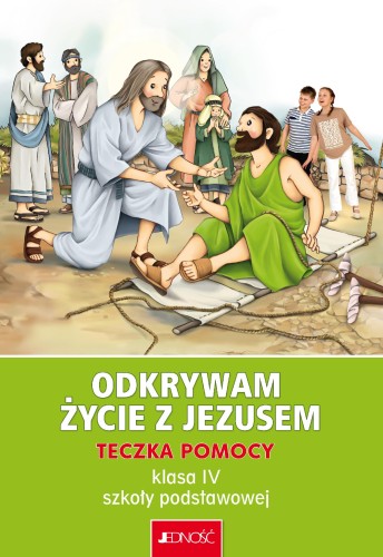 Odkrywam życie z Jezusem. Teczka pomocy dla...
