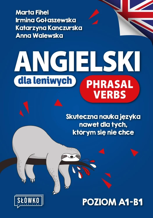 Angielski dla leniwych. Phrasal Verbs. Poziom...