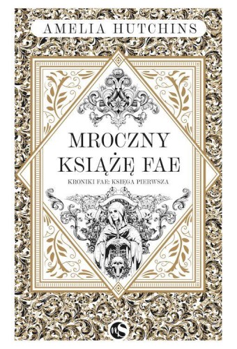 Mroczny książę Fae. Kroniki Fae. Tom 1