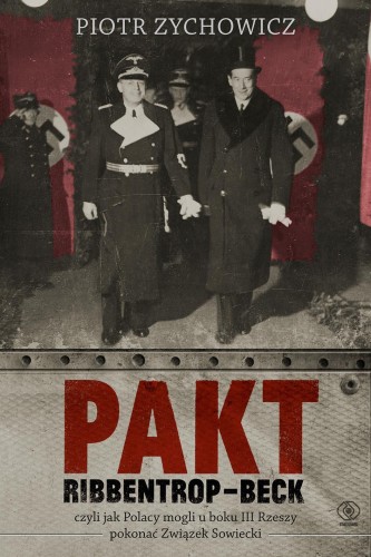Pakt Ribbentrop-Beck, czyli jak Polacy mogli u...