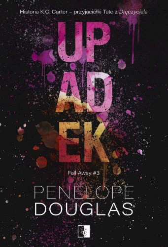 Upadek. Fall Away. Tom 3, Penelope Douglas