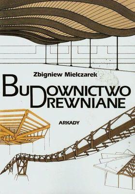 Budownictwo drewniane, Zbigniew Mielczarek