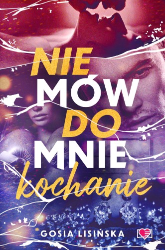 Nie mów do mnie kochanie, Małgorzata Lisińska