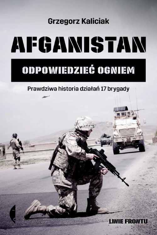 Afganistan odpowiedzieć ogniem, Grzegorz Kaliciak