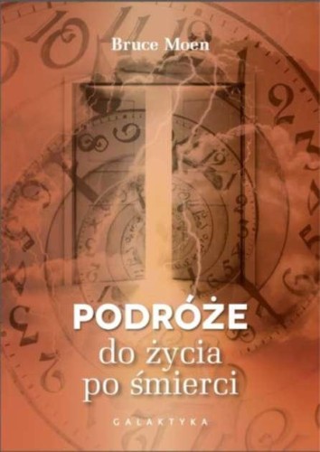 Podróże do życia po śmierci, Moen Bruce