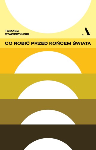 Co robić przed końcem świata, Tomasz Stawiszyński