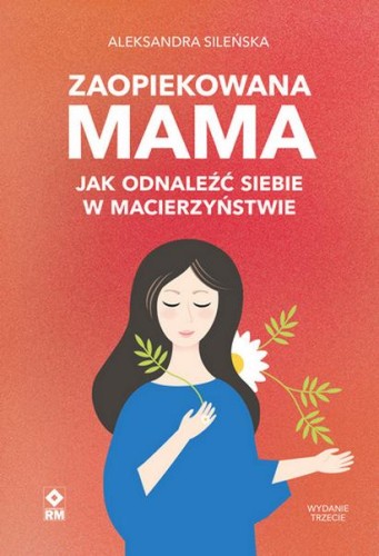 Zaopiekowana mama wyd. 2026, Aleksandra Sileńska