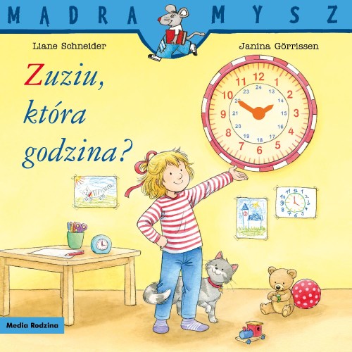 Zuziu, która godzina? Mądra Mysz, Liane Schneider
