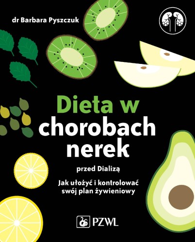 Dieta w chorobach nerek przed dializą. Jak...