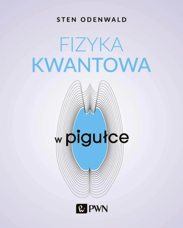 Fizyka kwantowa w pigułce, Sten Odenwald