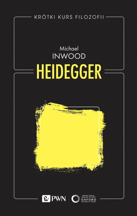 Heidegger. Krótki kurs filozofii, Michael Inwood
