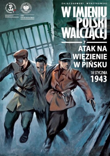 Atak na więzienie w Pińsku, 18 stycznia 1943...