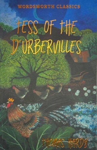 Tess of the d'Urbervilles. Wordsworth Classics...