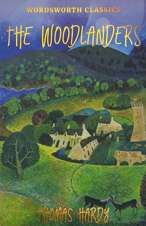 The Woodlanders. Wordsworth Classics wer....