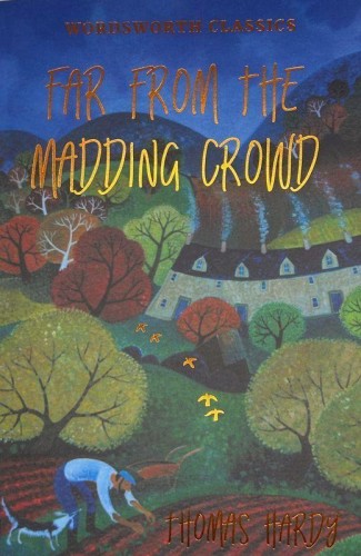 Far from the Madding Crowd. Wordsworth...
