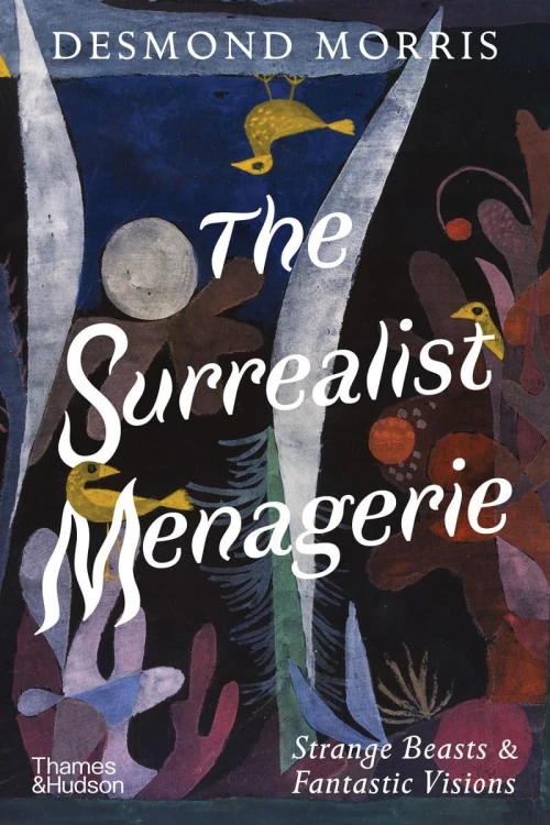 The Surrealist Menagerie, Desmond Morris