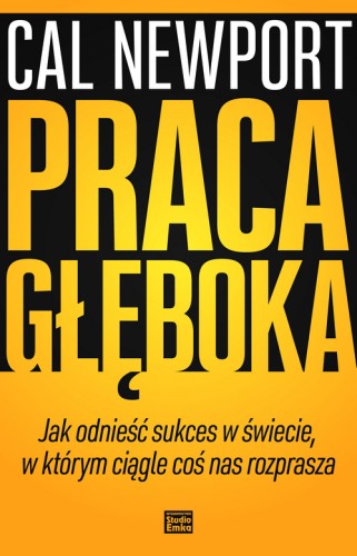 Praca głęboka, Cal Newport