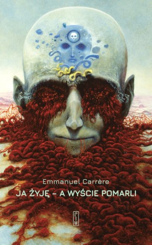 Ja żyję - a wyście pomarli, Emmanuel Carrčre