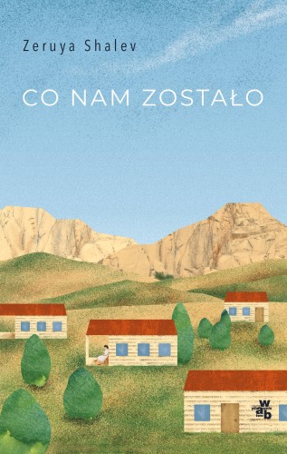 Co nam zostało, Zeruya Shalev
