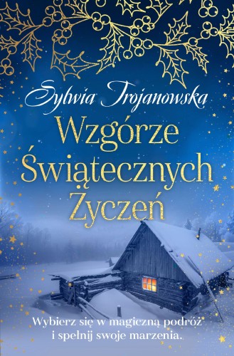 Wzgórze Świątecznych Życzeń, Sylwia Trojanowska