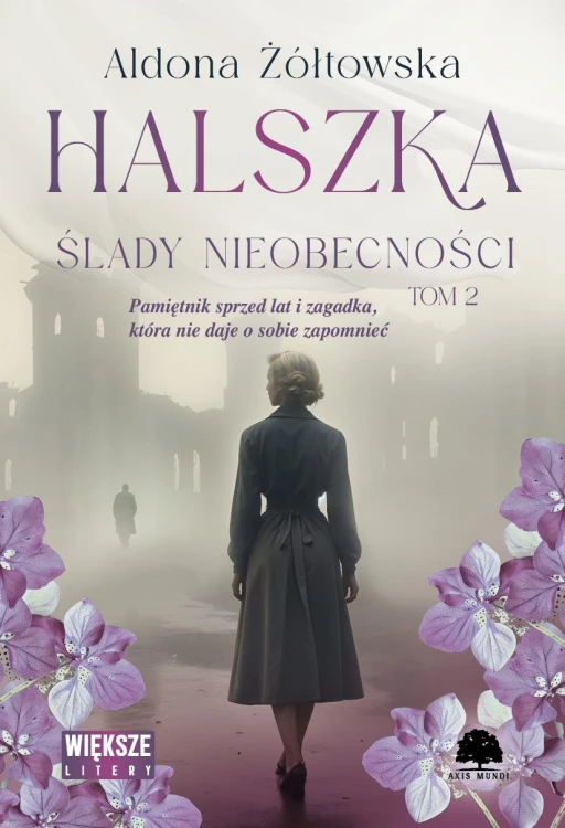 Ślady nieobecności. Halszka. Tom 2. Większe litery