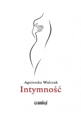 Intymność, Agnieszka Walczak