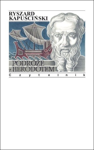 Podróże z Herodotem wyd. 8, Ryszard Kapuściński