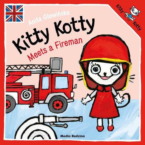 Kitty Kotty Meets a Fireman, Anita Głowińska