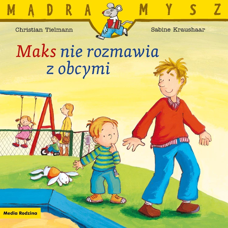 Maks nie rozmawia z obcymi. Mądra Mysz