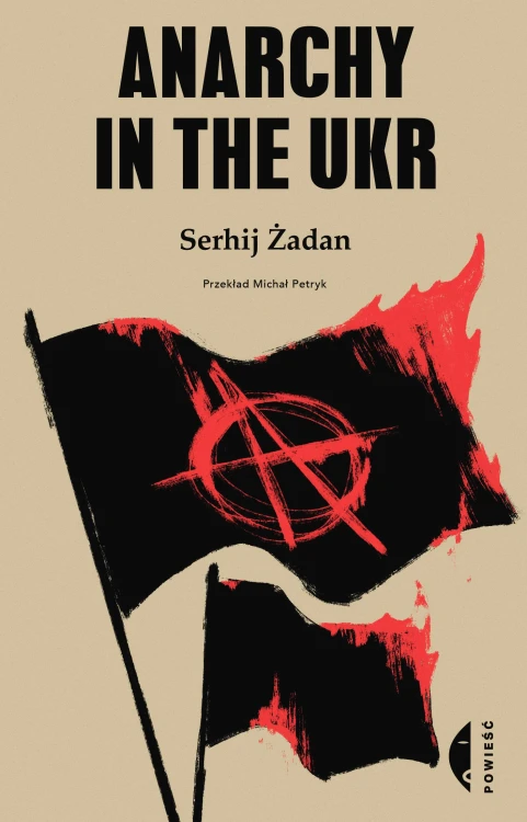 Anarchy in the UKR wyd. 2022, Serhij Żadan