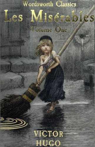 Les Miserables Volume One. Wordsworth Classics...