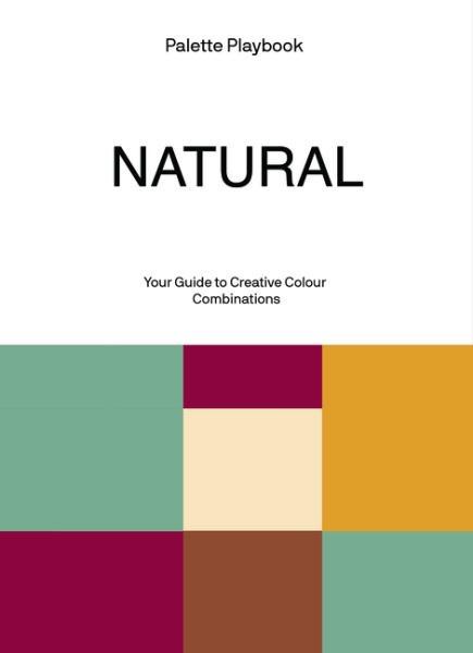 Natural. Palette Playbook, Opracowanie zbiorowe