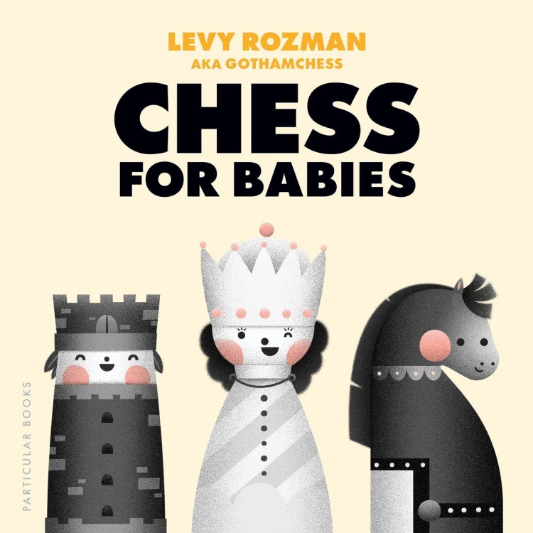 Chess for Babies, Levy Rozman